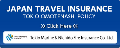 JAPAN TRAVEL INSURANCE ～TOKIO OMOTENASHI POLICY～
